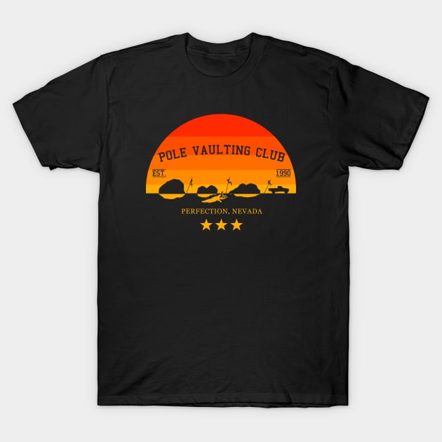 Pole Vaulting Club - Perfection, Nevada - sunset T-Shirt by CCDesign